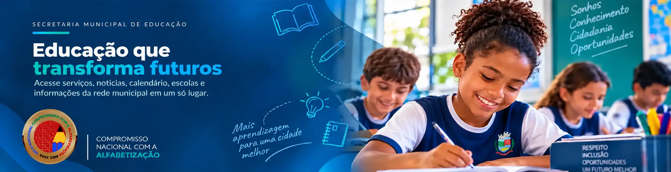 Educação que transforma futuros. Compromisso Nacional com a Alfabetização.
